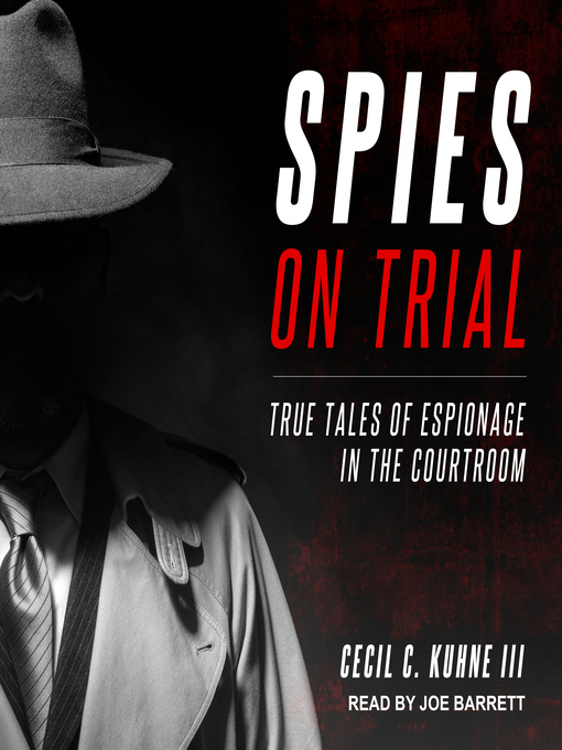 Title details for Spies on Trial by Cecil C. Kuhne III - Wait list